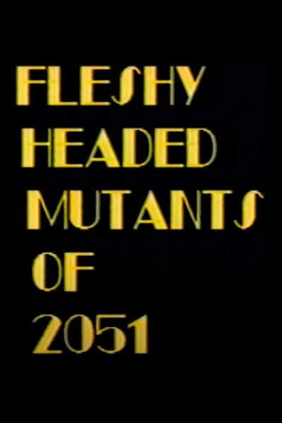 Póster de Fleshy Headed Mutants of 2051