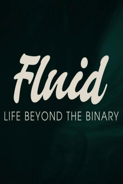Póster de Fluid: Life Beyond the Binary