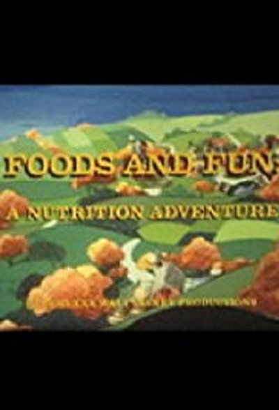 Póster de Foods and Fun: A Nutrition Adventure