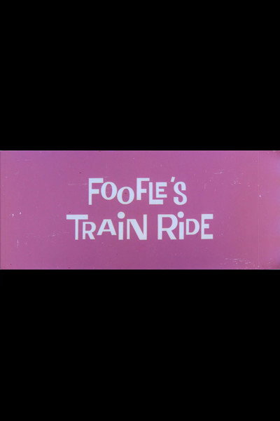 Póster de Foofle's Train Ride