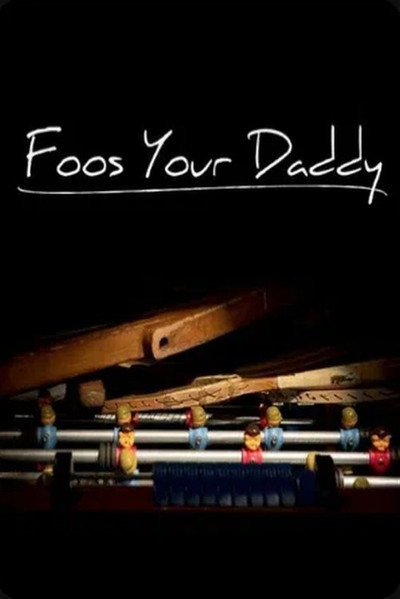 Póster de Foos Your Daddy