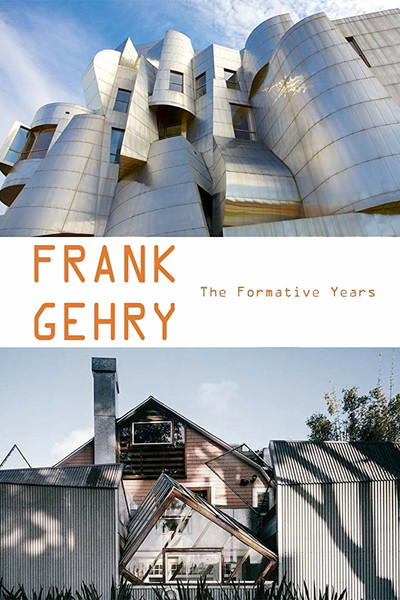 Póster de Frank Gehry: The Formative Years