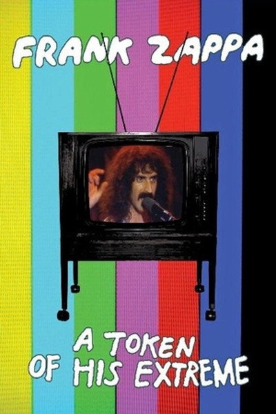 Póster de Frank Zappa: A Token Of His Extreme