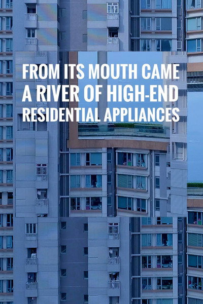 Póster de From Its Mouth Came a River of High-End Residential Appliances