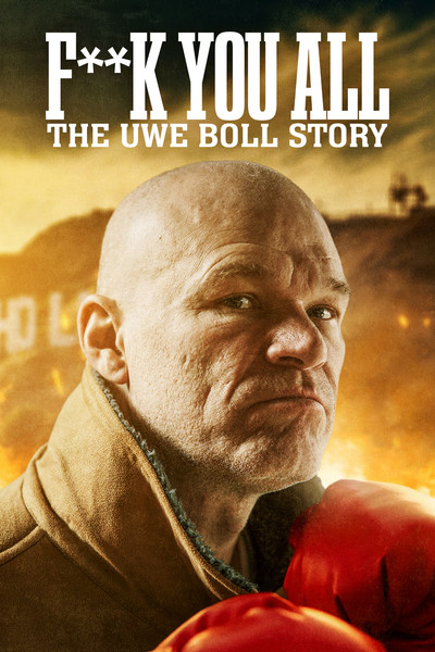 Póster de Fuck You All: The Uwe Boll Story