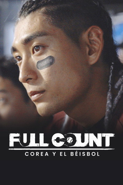 Póster de FULL COUNT: EL BÉISBOL EN COREA