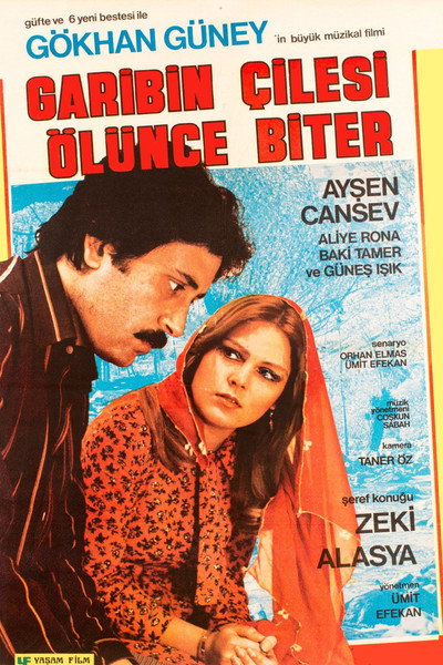Póster de Garibin Çilesi Ölünce Biter