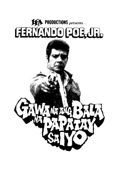 Póster de Gawa na ang balang papatay sa iyo