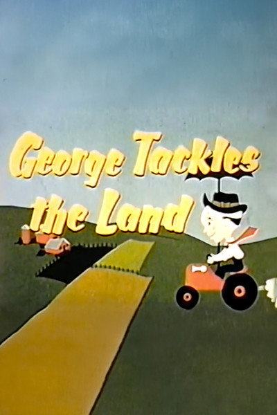 Póster de George Tackles the Land