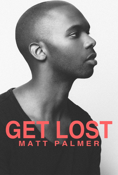 Póster de Get Lost: A Visual EP from Matt Palmer