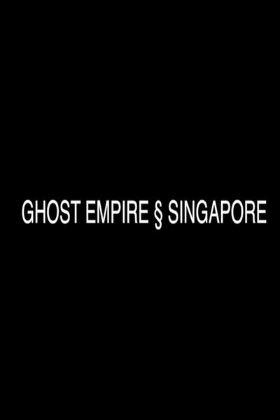 Póster de Ghost Empire Singapore