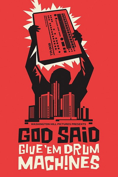 Póster de God Said Give 'Em Drum Machines