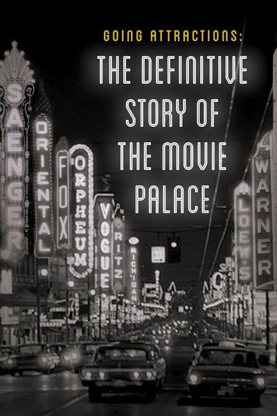 Póster de Going Attractions: The Definitive Story of the Movie Palace