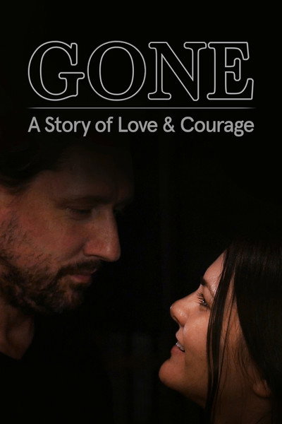 Póster de Gone: A Story of Love, Strength and Courage