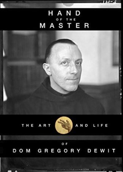 Póster de Hand of the Master: The Art and Life of Dom Gregory De Wit