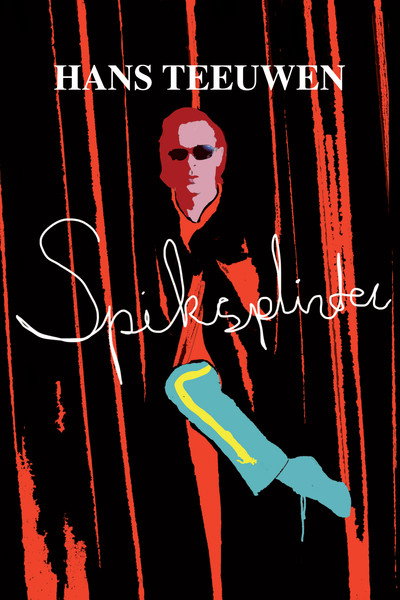 Póster de Hans Teeuwen: Spiksplinter