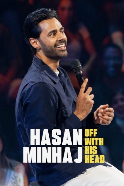 Póster de Hasan Minhaj: Off with His Head