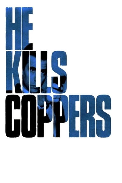 Póster de He Kills Coppers