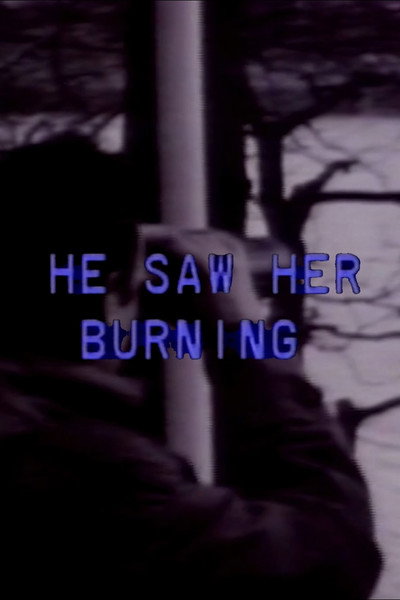 Póster de He Saw Her Burning