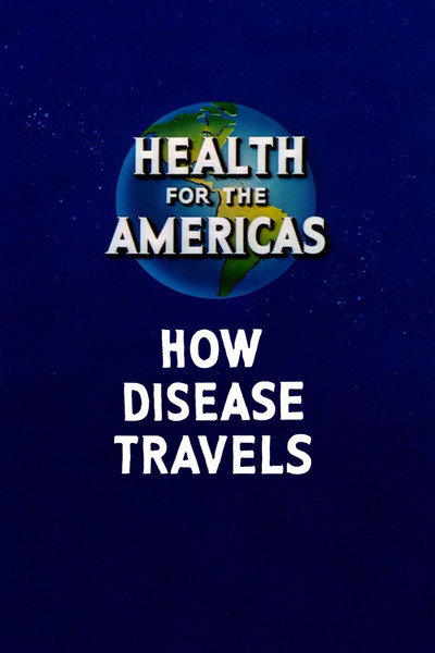 Póster de Health for the Americas: How Disease Travels
