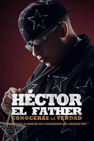 Póster de Héctor el Father: Conocerás la Verdad