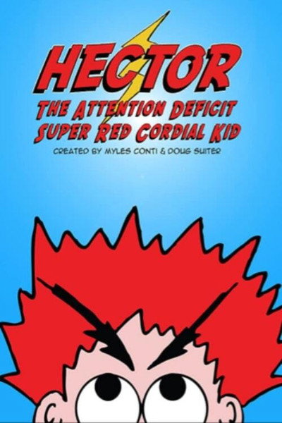 Póster de Hector the Attention Deficit Super Red Cordial Kid
