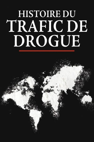 Póster de Histoire du trafic de drogue