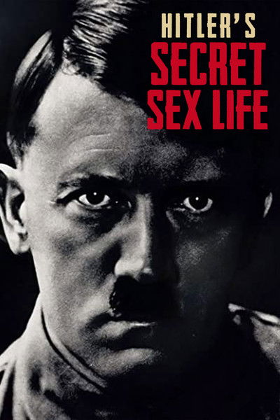 Póster de Hitler's Secret Sex Life