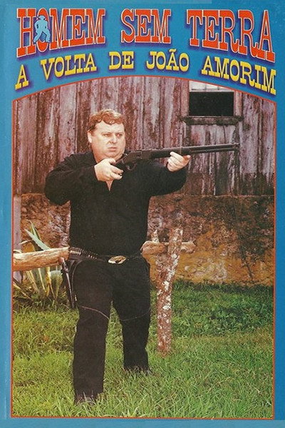 Póster de Homem sem terra - A volta de João Amorim