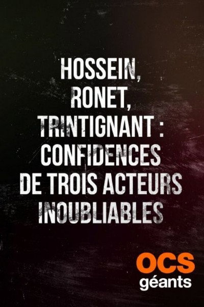Póster de Hossein, Ronet, Trintignant : Confidences de trois acteurs inoubliables
