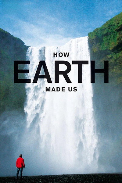 Póster de How Earth Made Us
