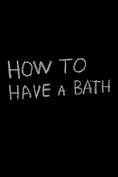 Póster de How to Have a Bath