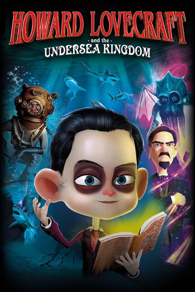 Póster de Howard Lovecraft &amp; the Undersea Kingdom
