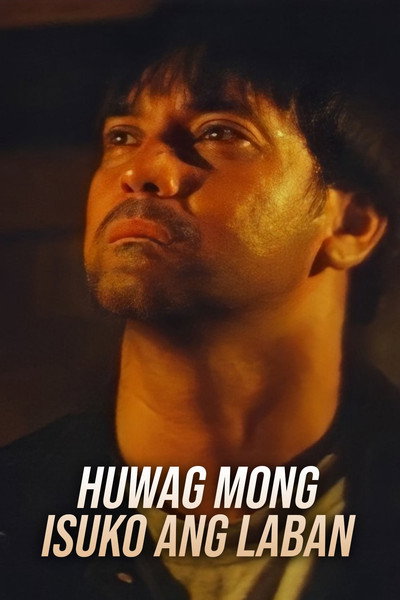 Póster de Huwag mong isuko ang laban