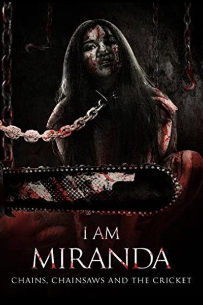 Póster de I Am Miranda: Chains, Chainsaws and the Cricket