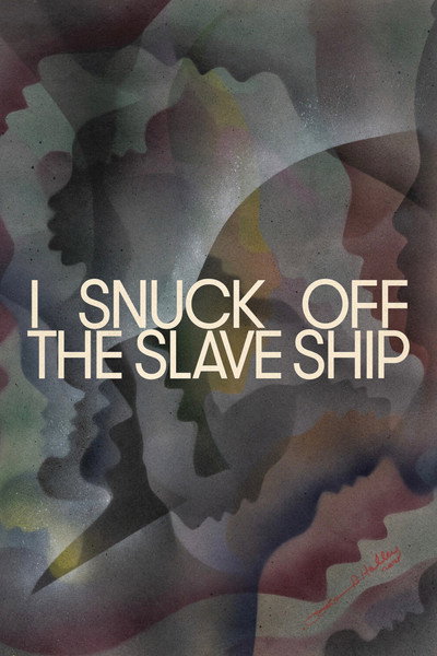 Póster de I Snuck Off the Slave Ship