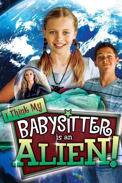 Póster de I Think My Babysitter Is an Alien