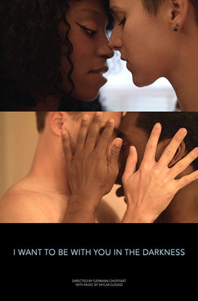 Póster de I Want to Be with You in the Darkness
