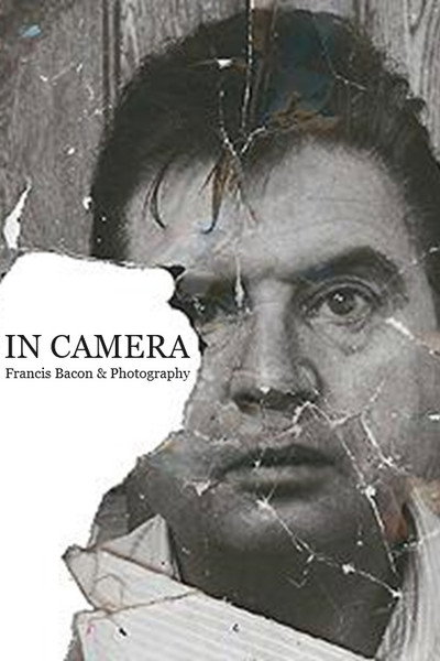 Póster de In Camera: Francis Bacon & Photography