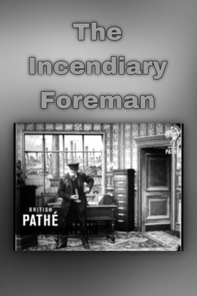 Póster de Incendiary Foreman