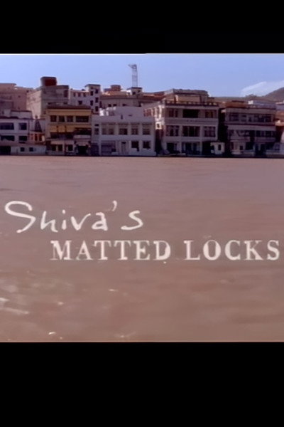 Póster de Indian Journeys: Shiva's Matted Locks