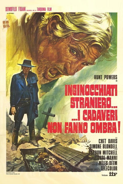 Póster de Inginocchiati straniero... I cadaveri non fanno ombra!