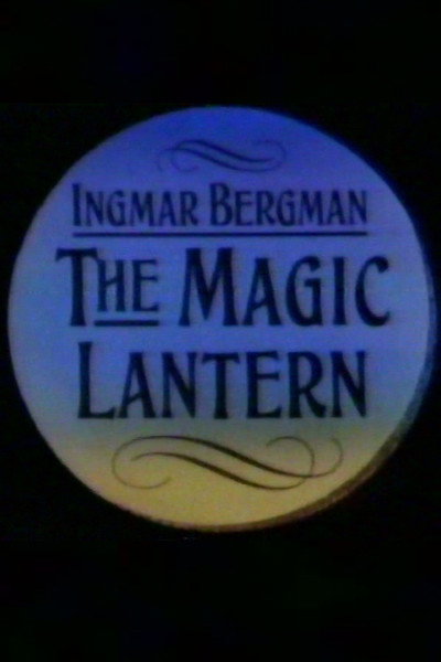 Póster de Ingmar Bergman: The Magic Lantern