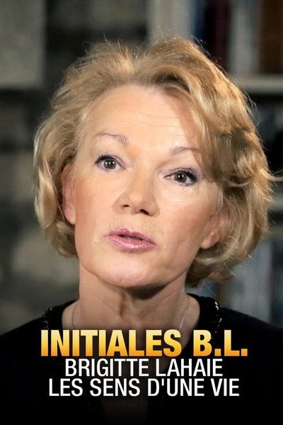 Póster de Initiales B.L. : Brigitte Lahaie, les sens de la vie