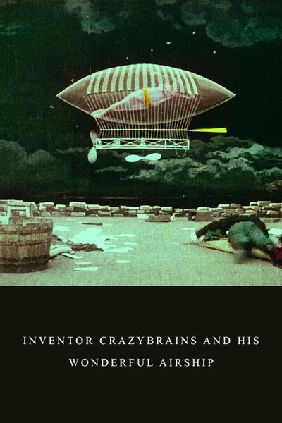 Póster de Inventor Crazybrains and His Wonderful Airship