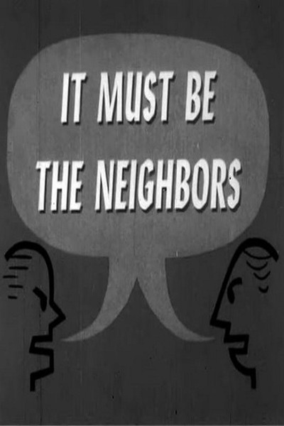 Póster de It Must Be the Neighbors