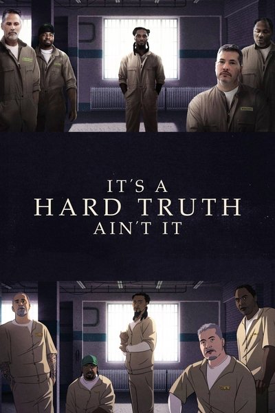 Póster de It's a Hard Truth Ain't It