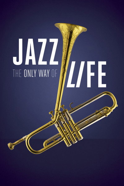 Póster de Jazz: The Only Way of Life