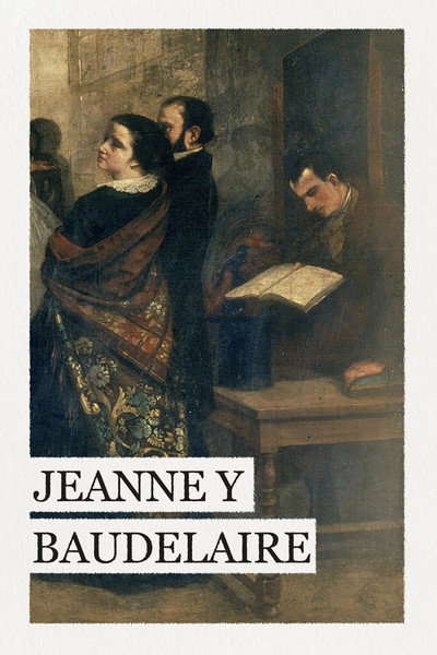 Póster de Jeanne y Baudelaire