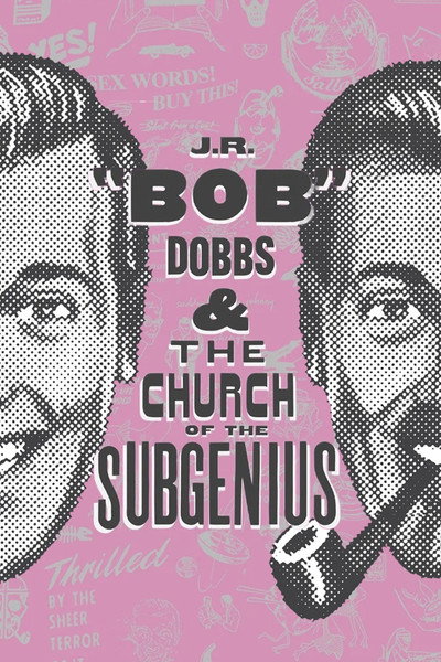 Póster de J.R. 'Bob' Dobbs and the Church of the SubGenius